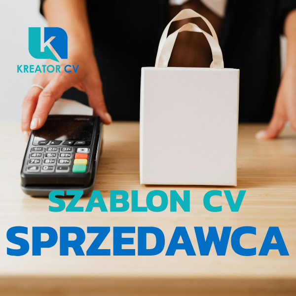 szablon CV dla sprzedawcy Kreator CV