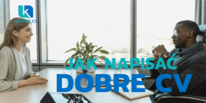 jak napisać dobre cv?