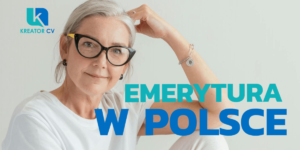 emerytura w Polsce Kreator CV