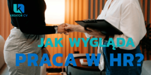 jak wygląda praca w HR?