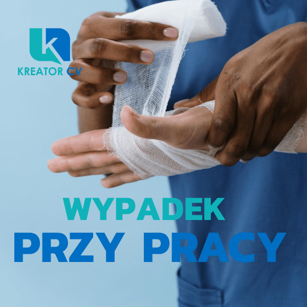 wypadek przy pracy Kreator CV