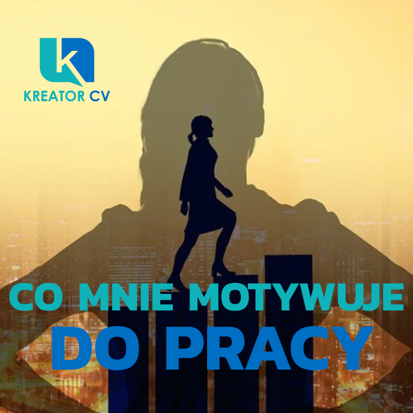 co mnie motywuje do pracy
