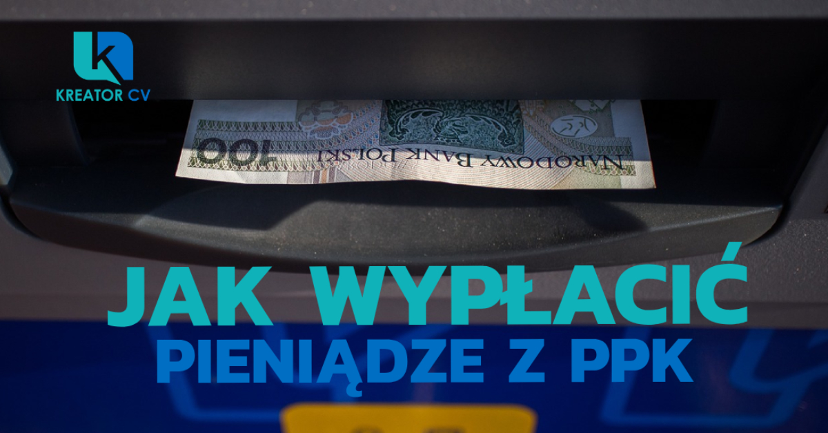jak wypłacić pieniądze z ppk
