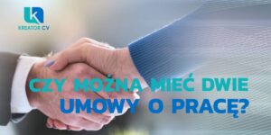 czy można mieć dwie umowy o pracę